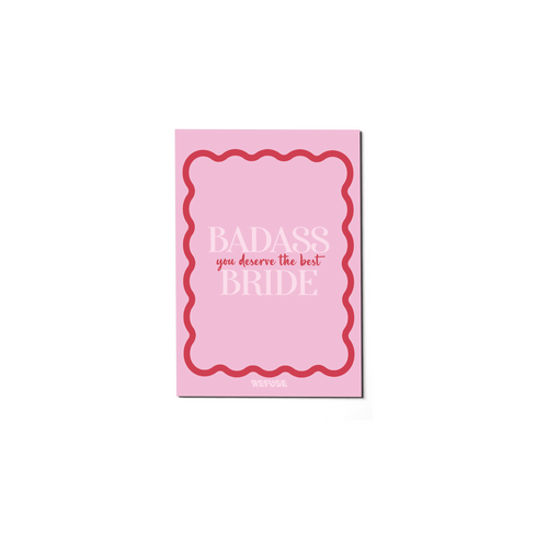 Badass Bride, you deserve the best greeting card