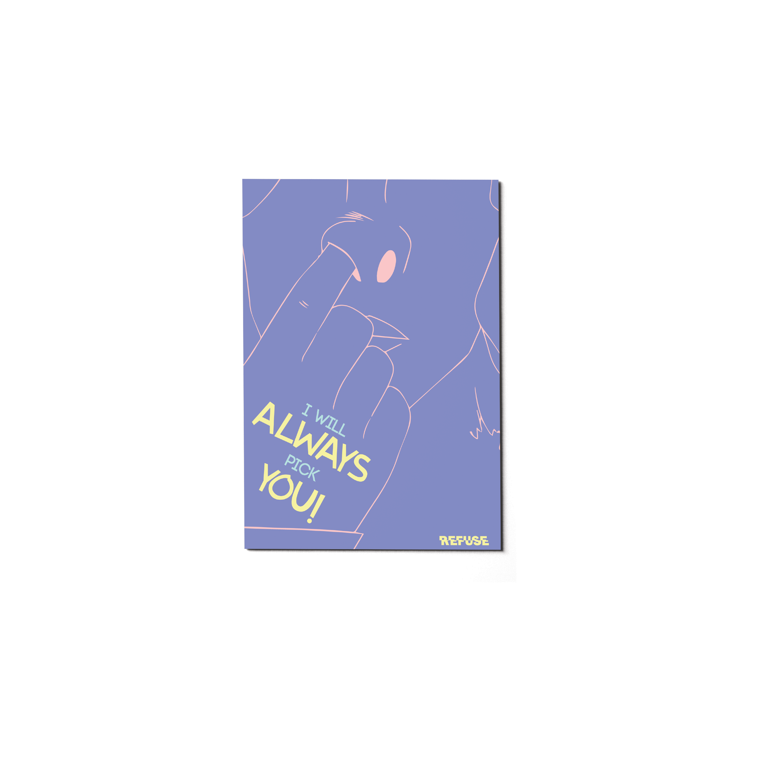 I Will Always Pick You Greeting Card