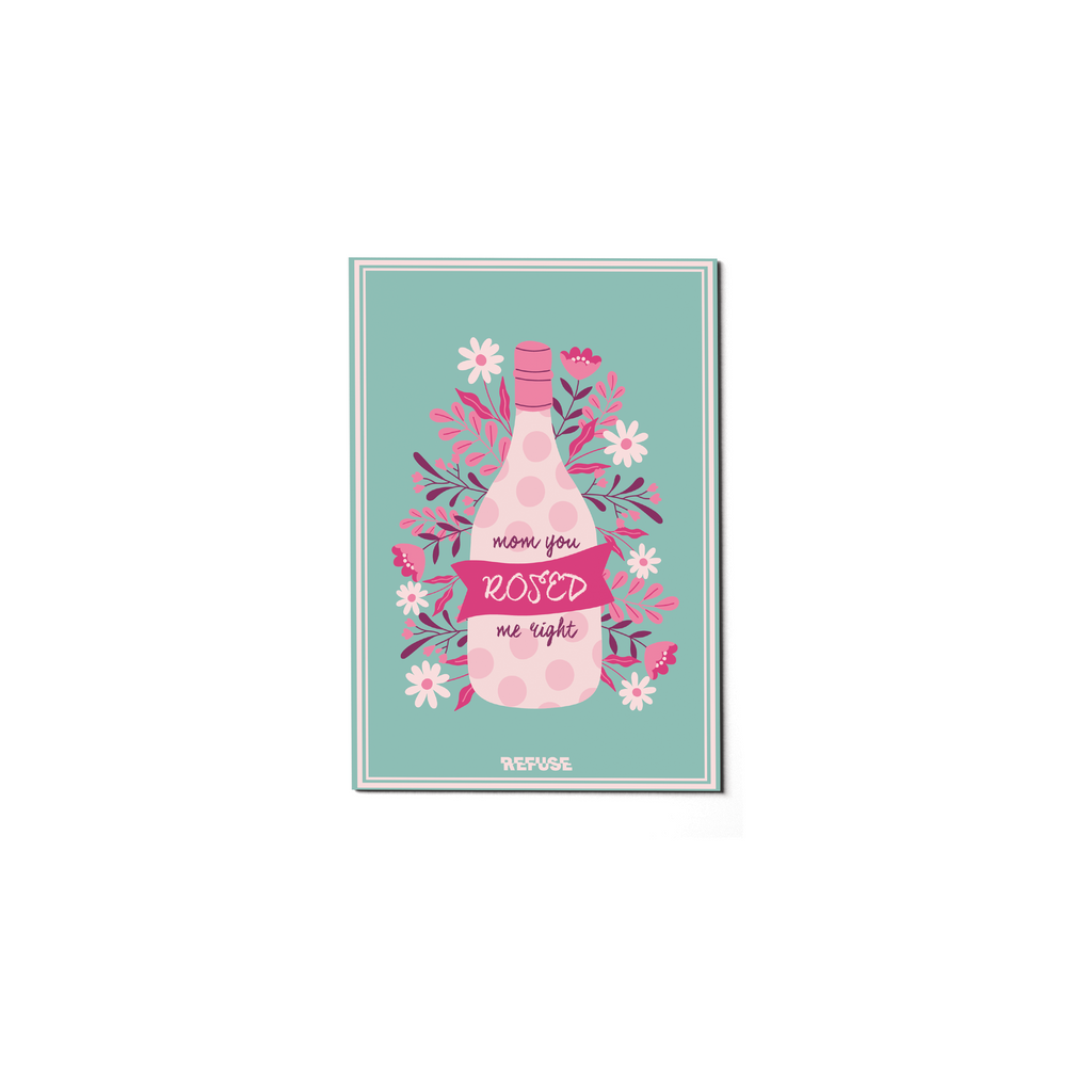 Mom You Rosed Me Right Greeting Card