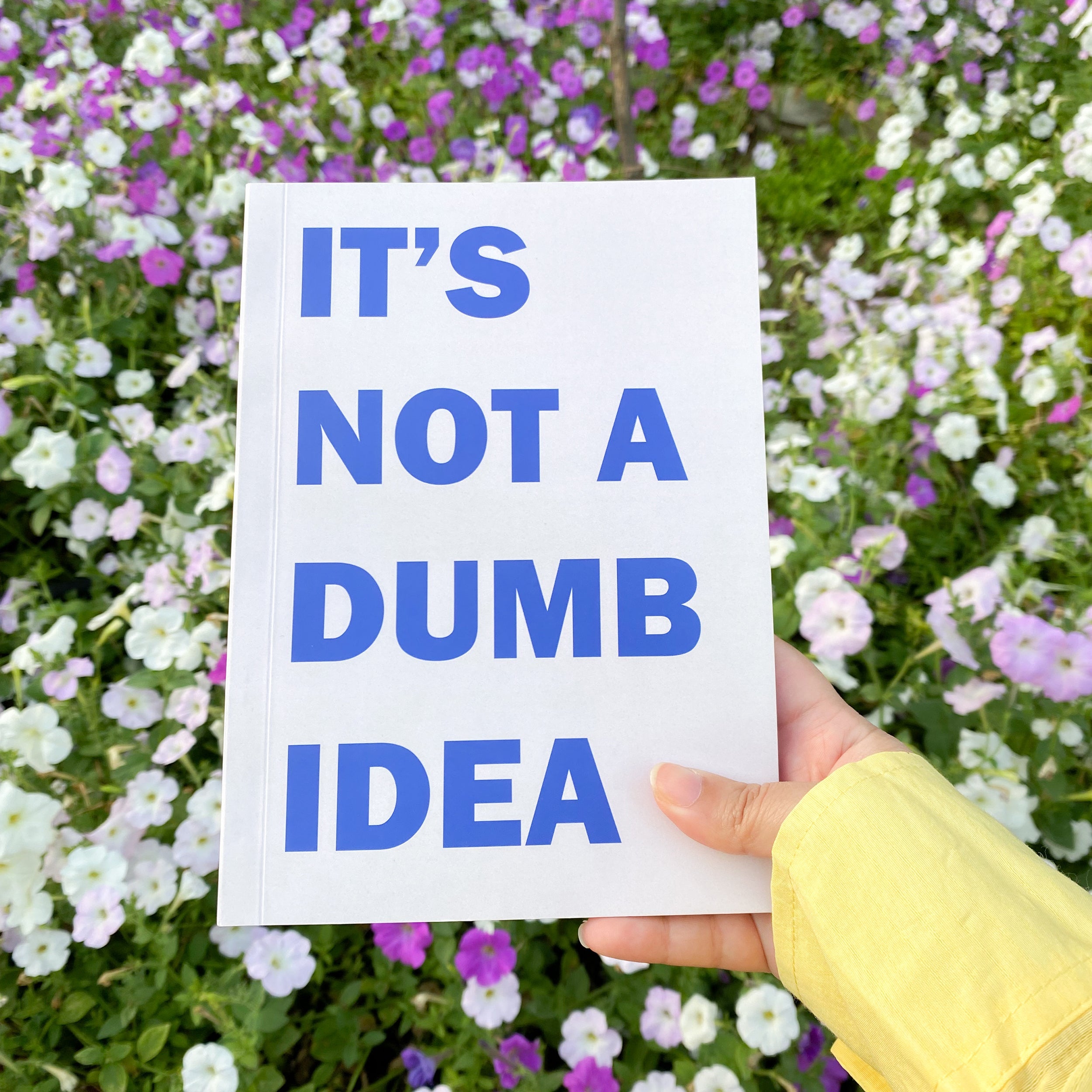 Notebook with quote not a dumb idea.