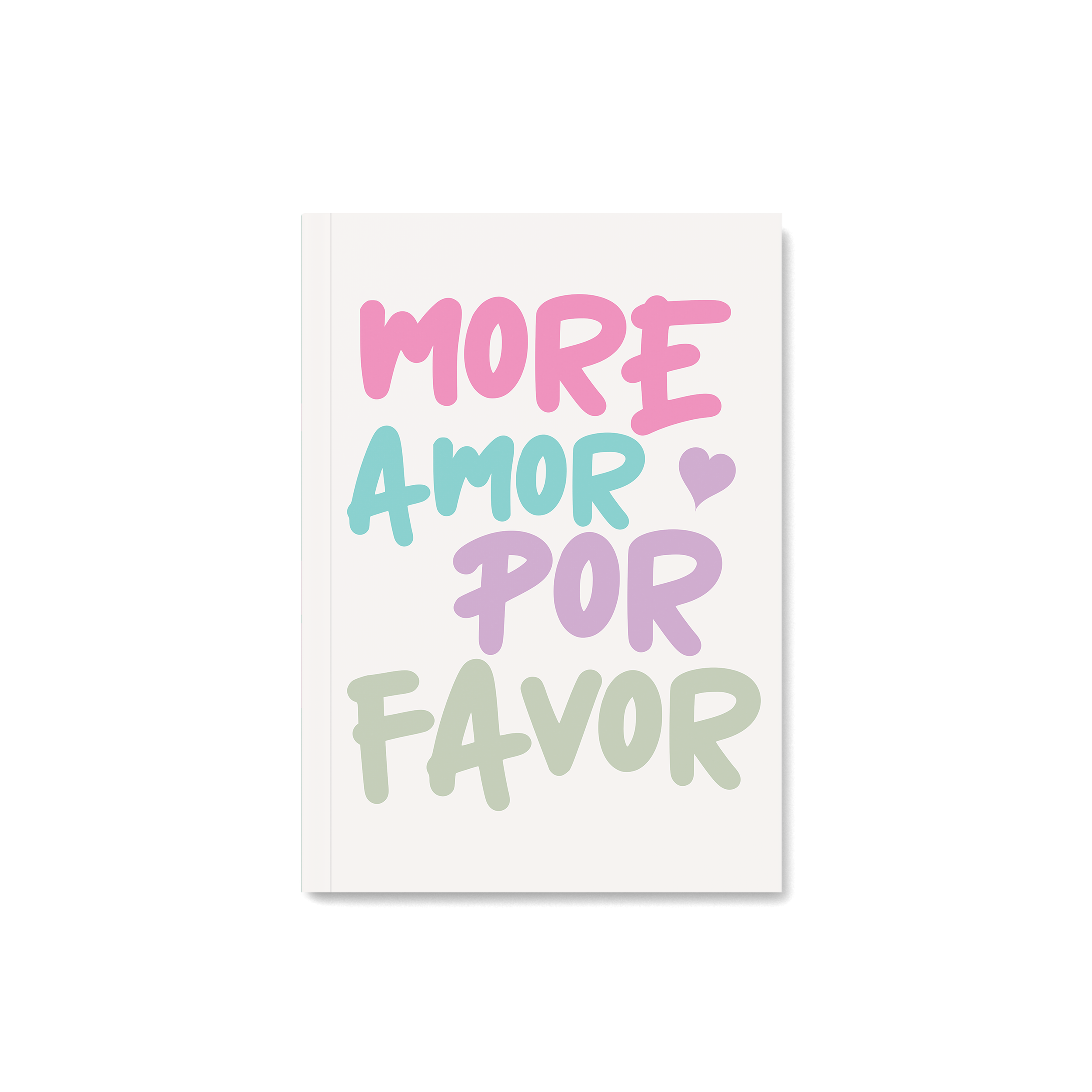 Colorful “More Amor Por Favor” text on a off-white notebook cover.