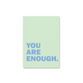 Green Notebook with quote you are enough in blue