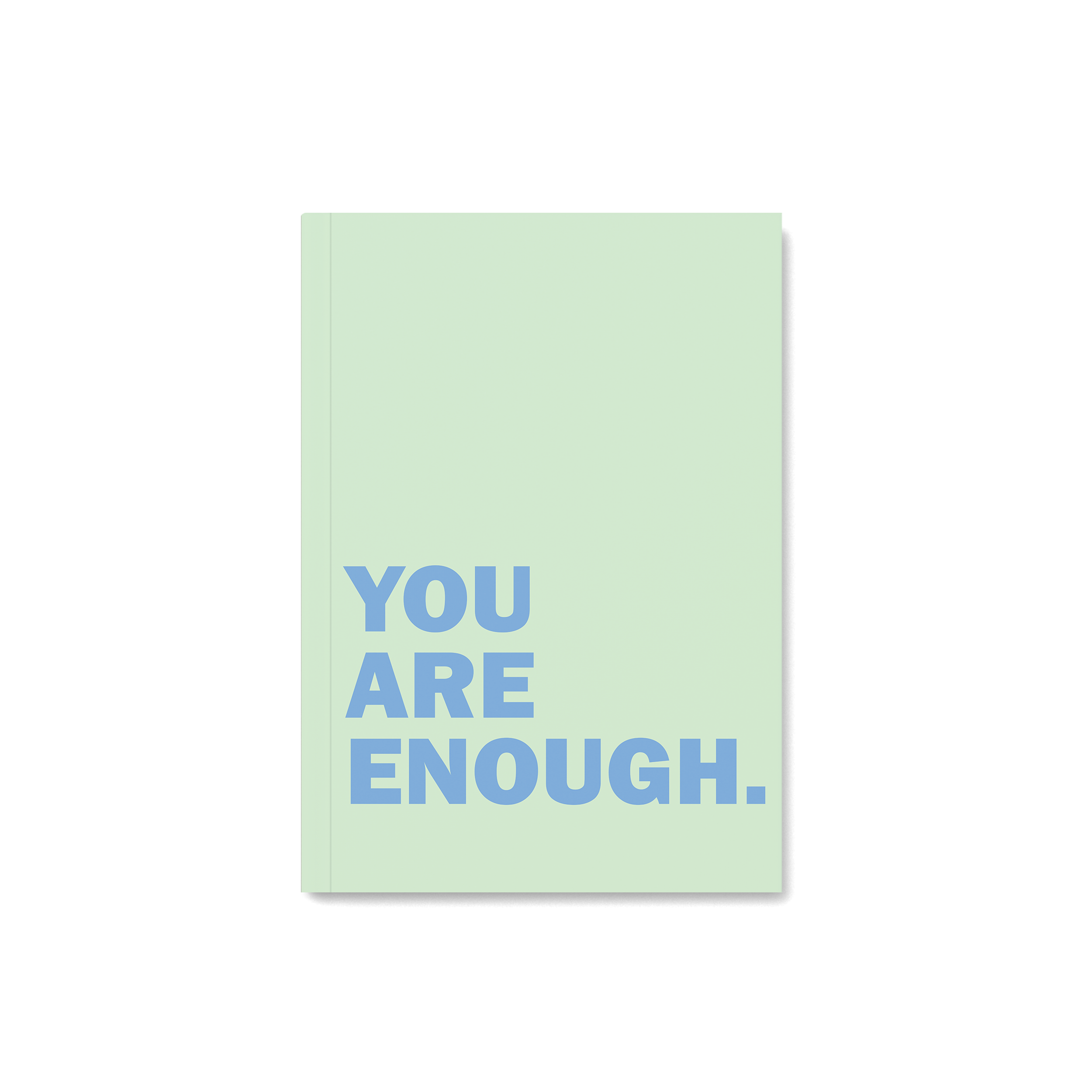 Green Notebook with quote you are enough in blue