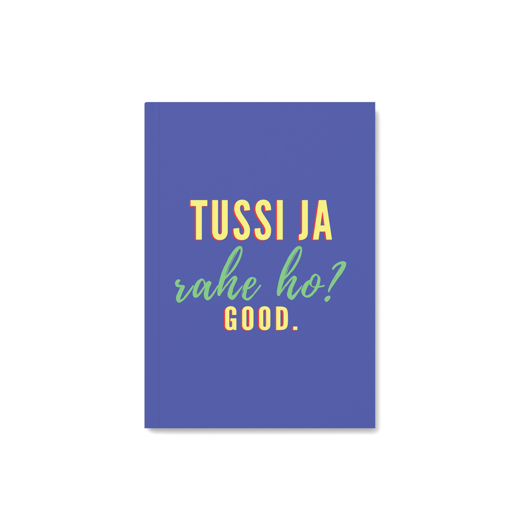 Kuch Kuch Hota Quote Hai notebook with quote Tussi Ja Rahe Ho? Good. 