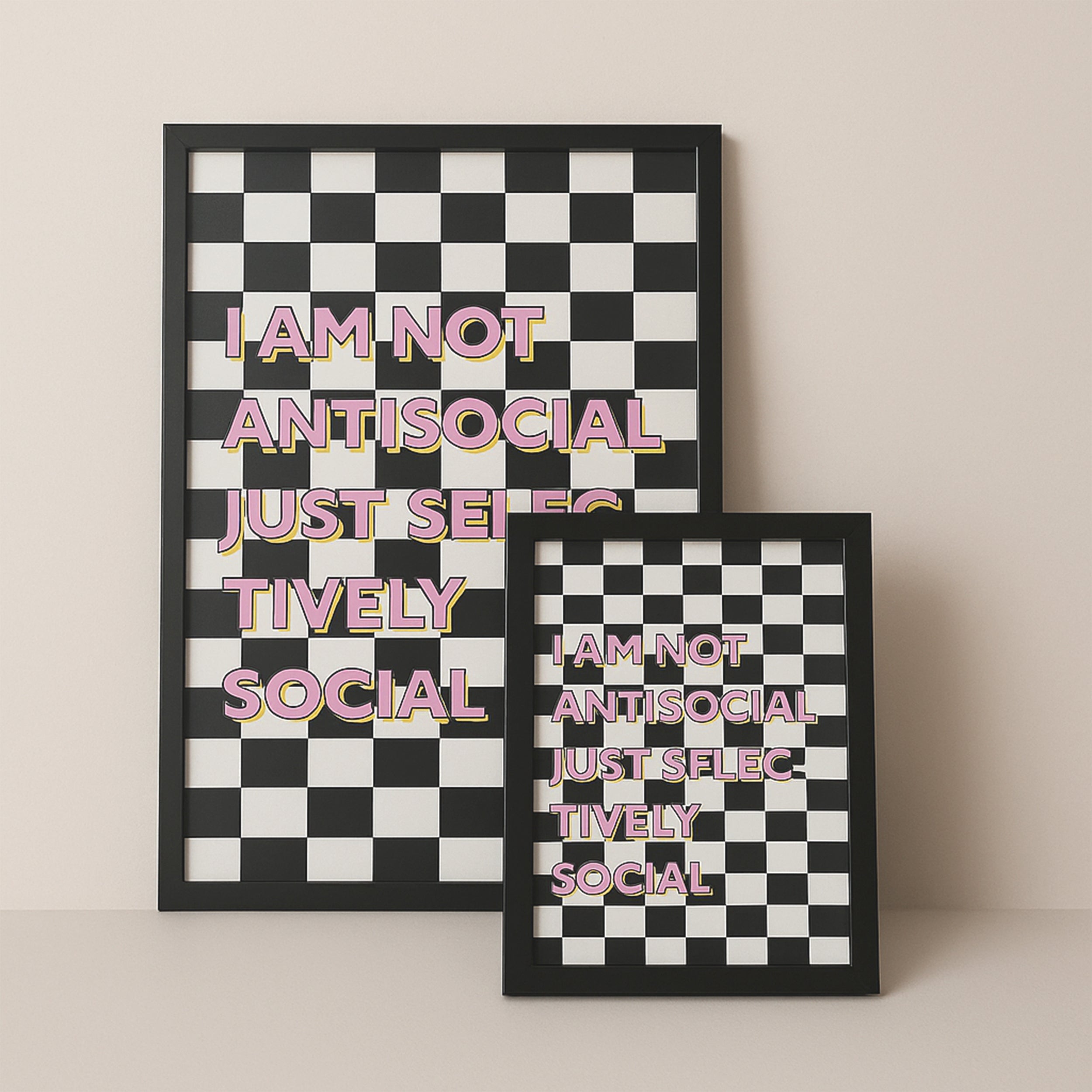 I Am Not Anti Social Just Selectively Social Poster framed A3 & A5 size