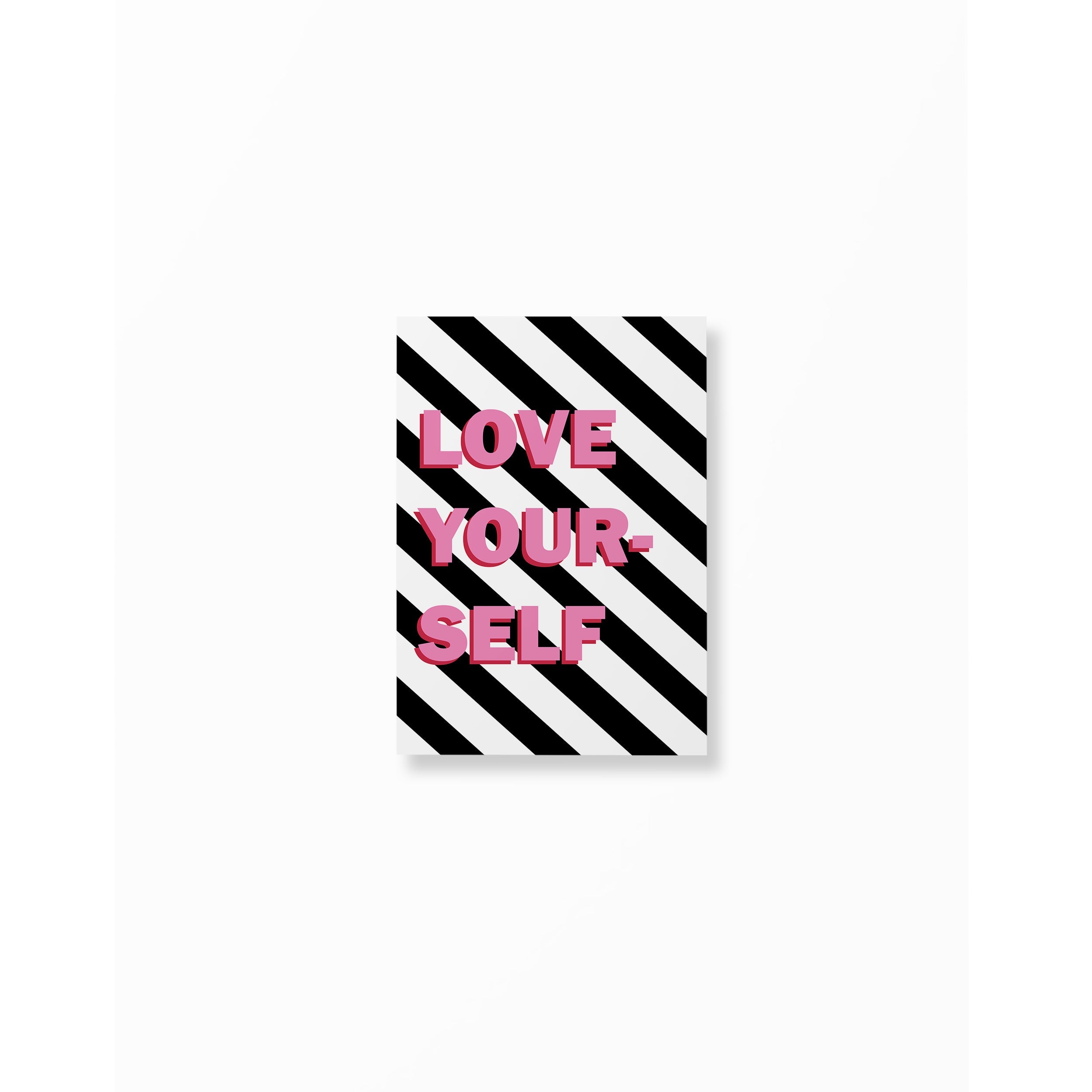 Love Yourself Poster unframed A5