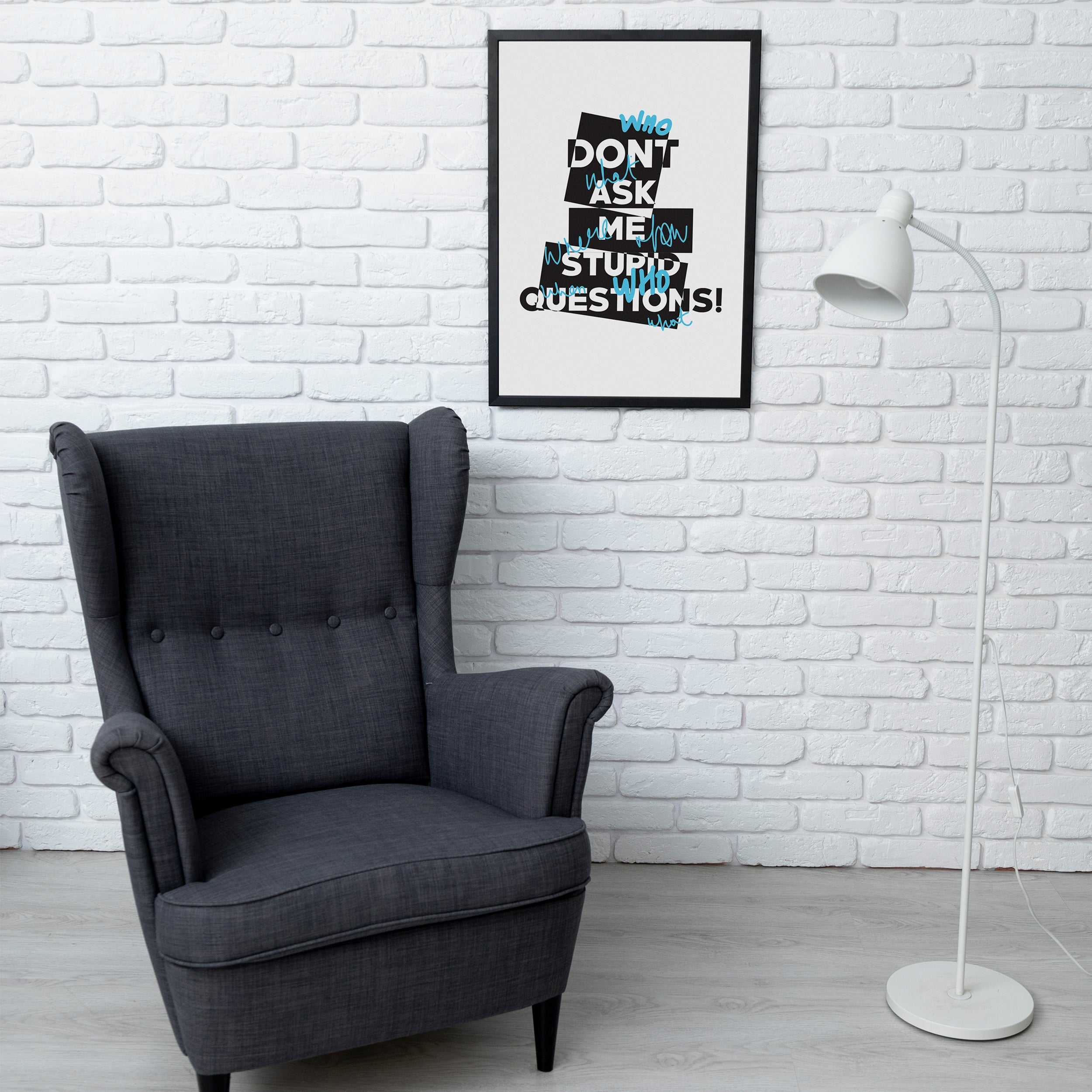 White & Black Dont Ask Me Stupid Questions framed A3 poster