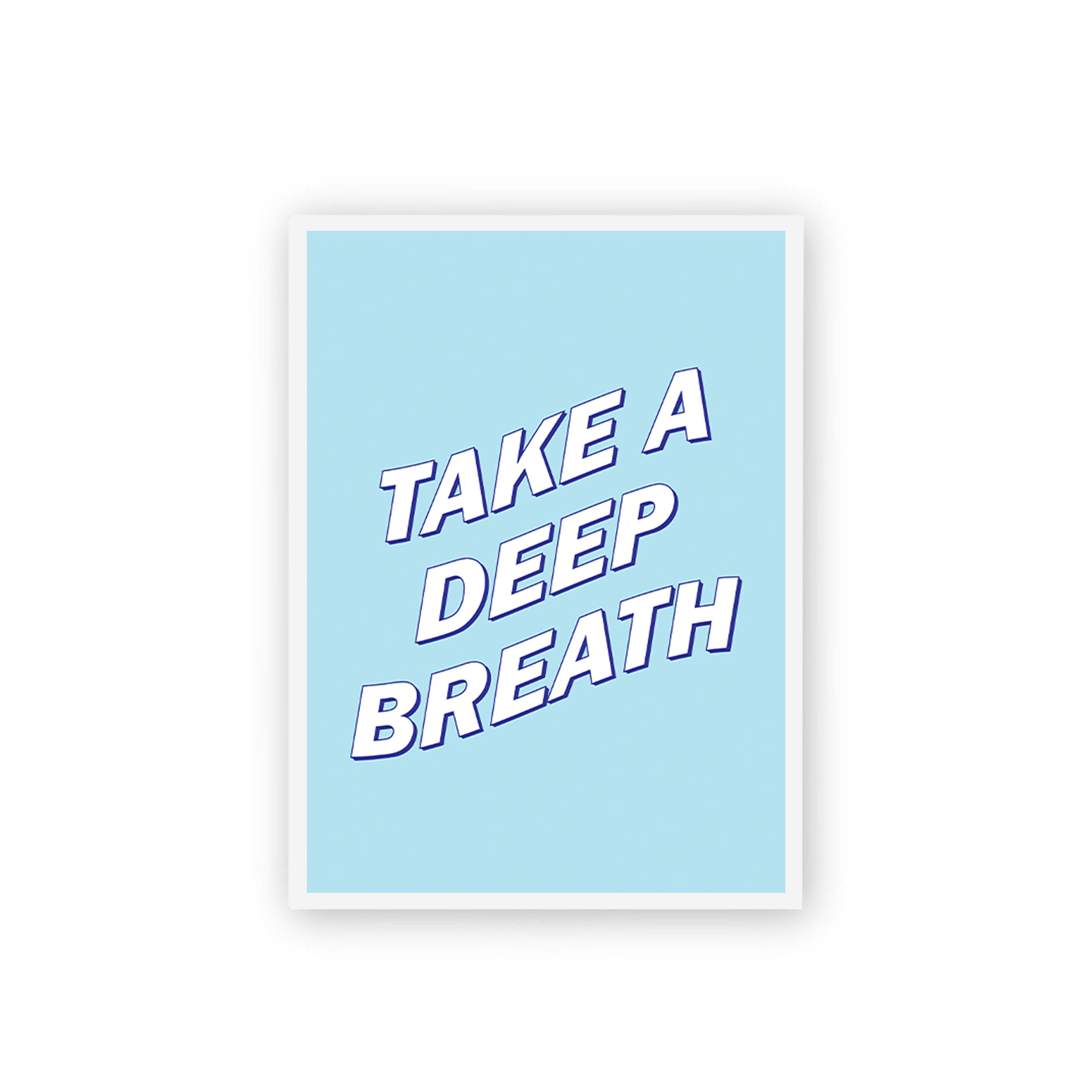 Take A Deep Breath Poster