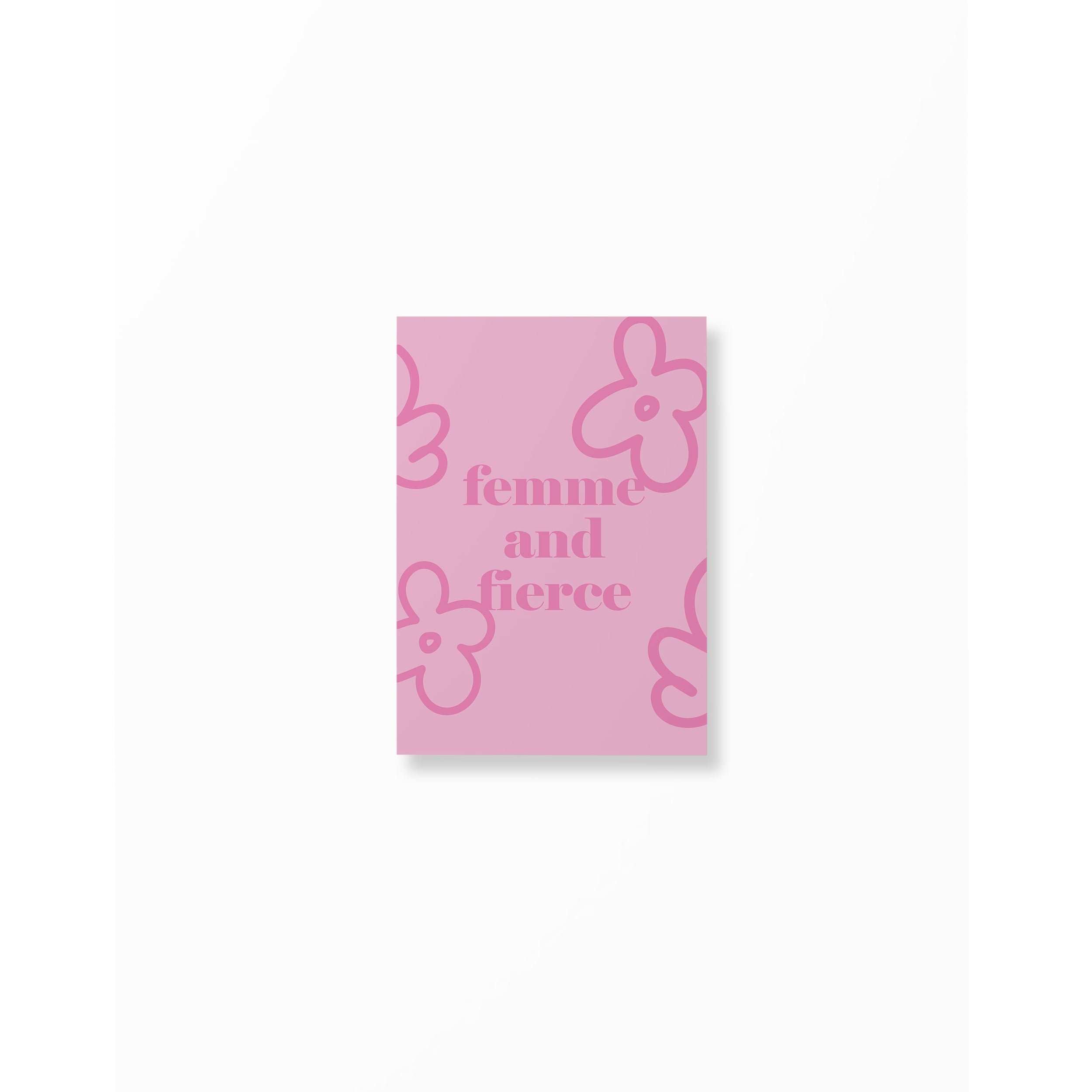 Femme And Fierce unframed A5 poster