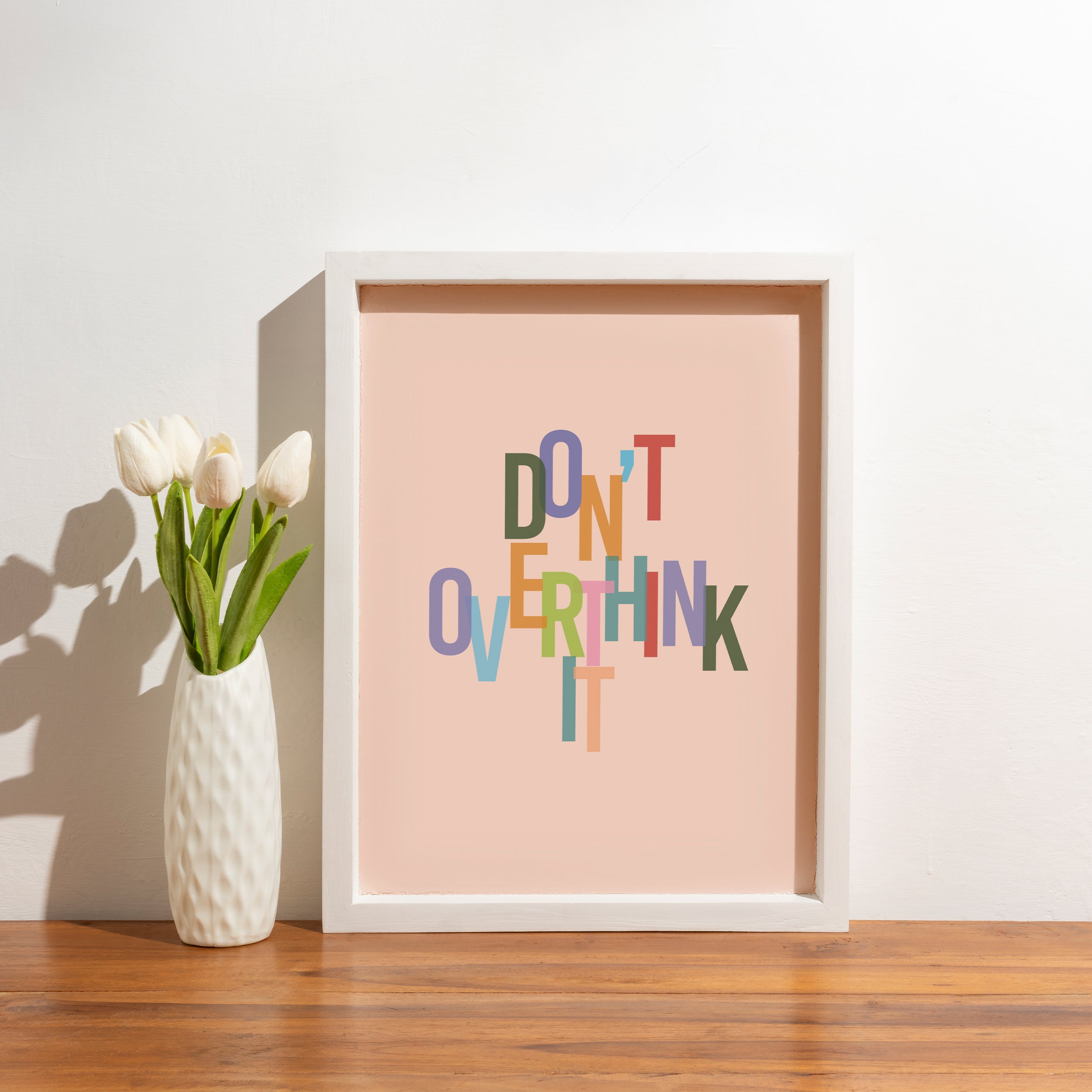 Don't overthink it framed A5 poster