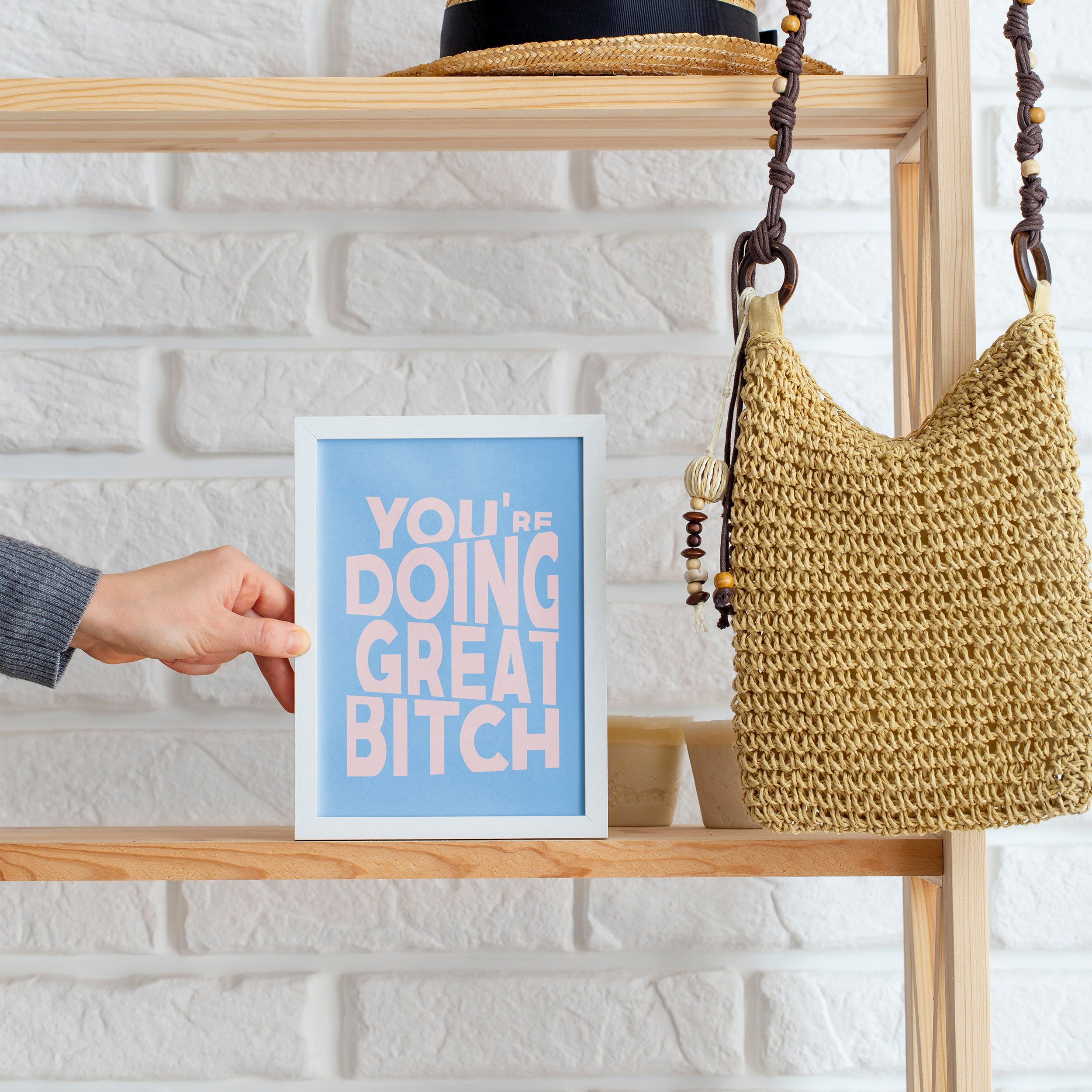 Blue & Pink You're Doing Great Bitch Poster framed A5