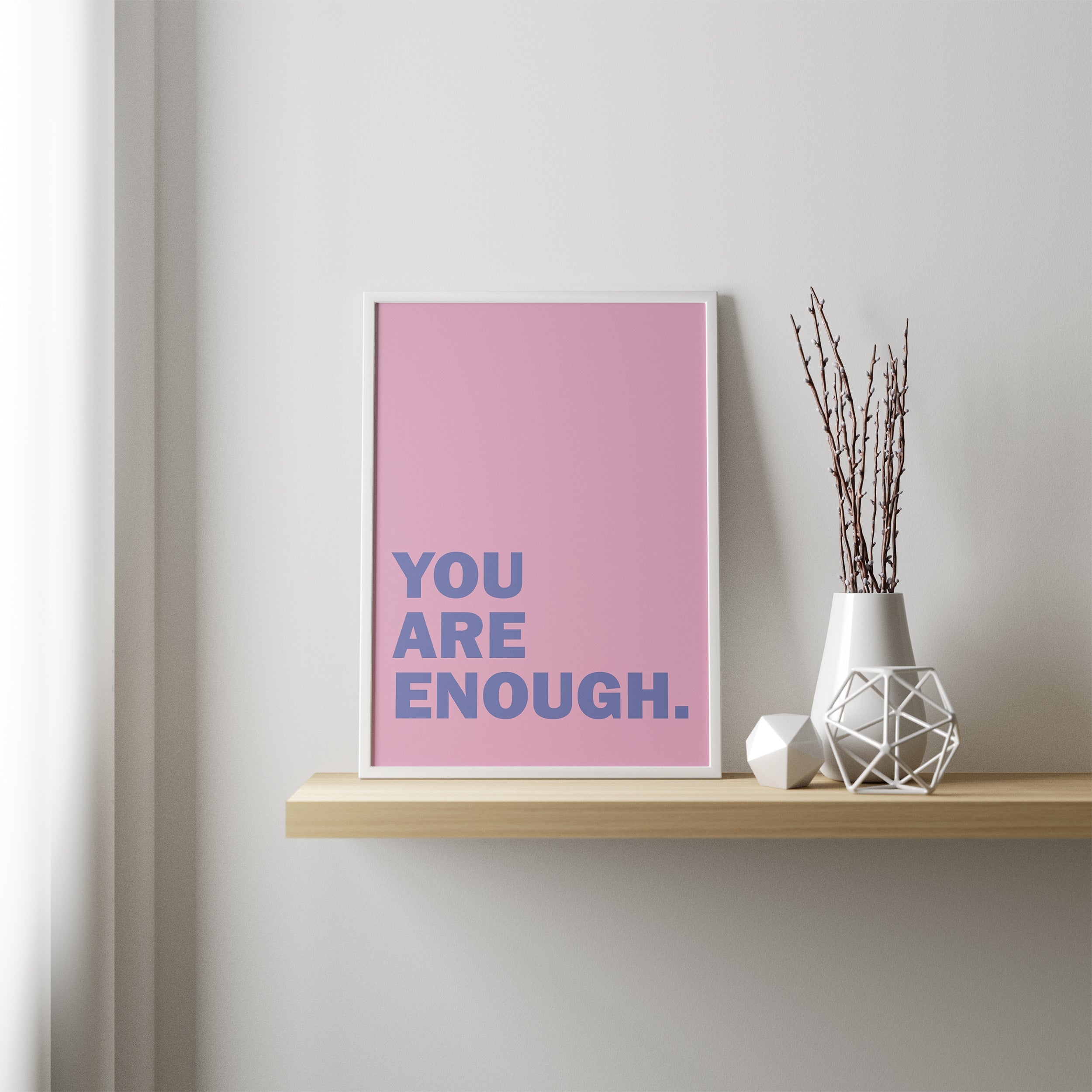 Pink & Blue You Are Enough framed A3 poster