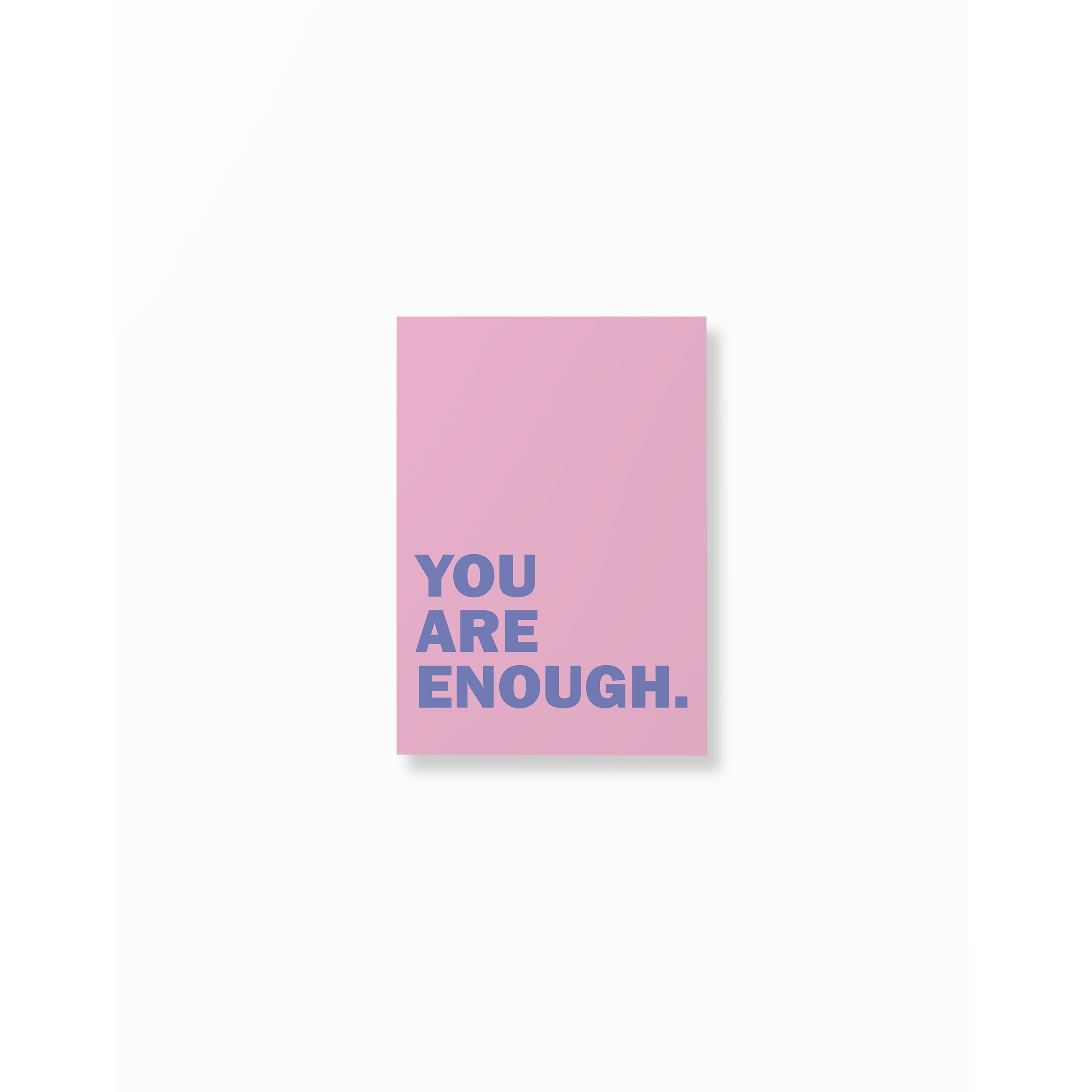 Pink & Blue You Are Enough unframed A5 poster
