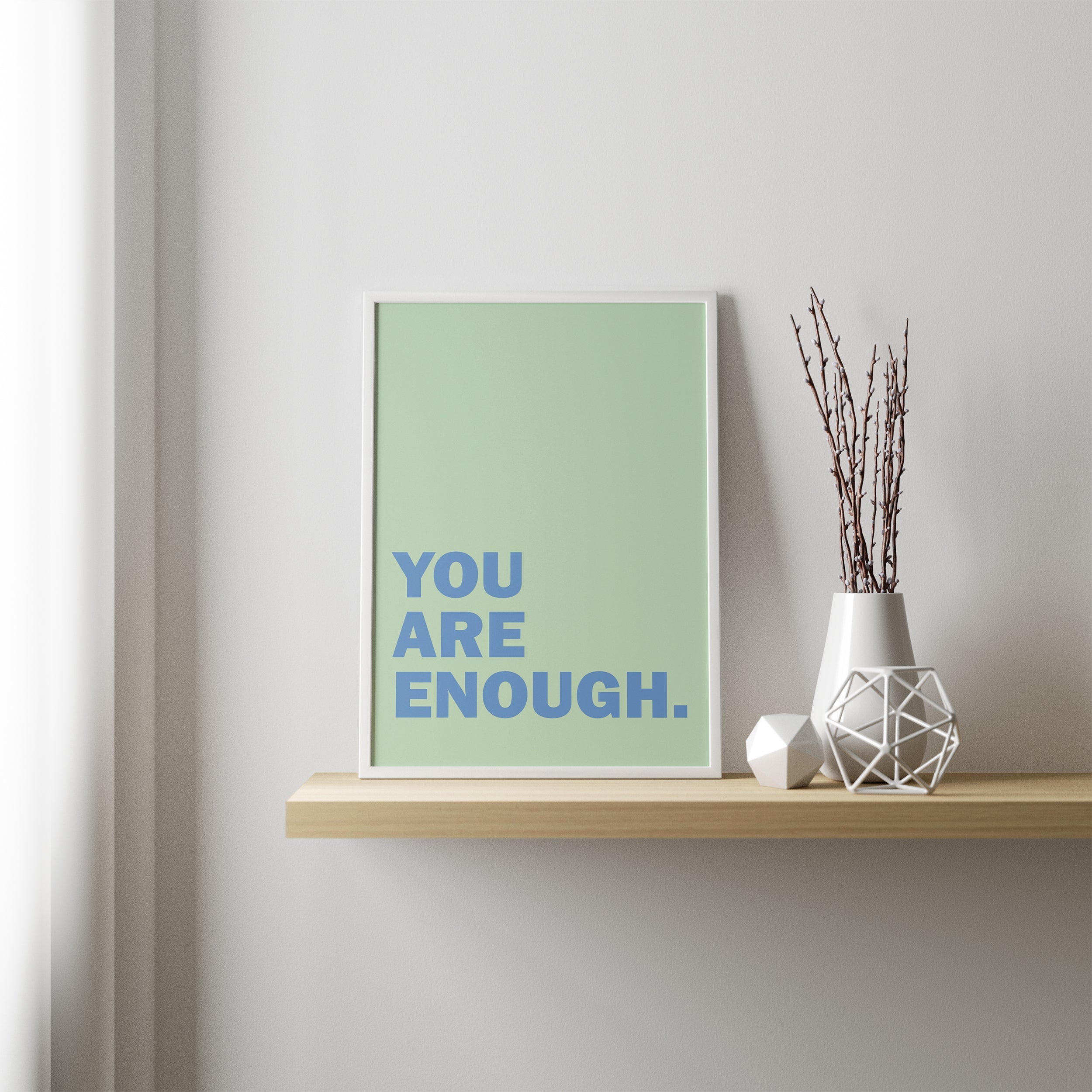 Green & Blue You Are Enough framed A3 poster