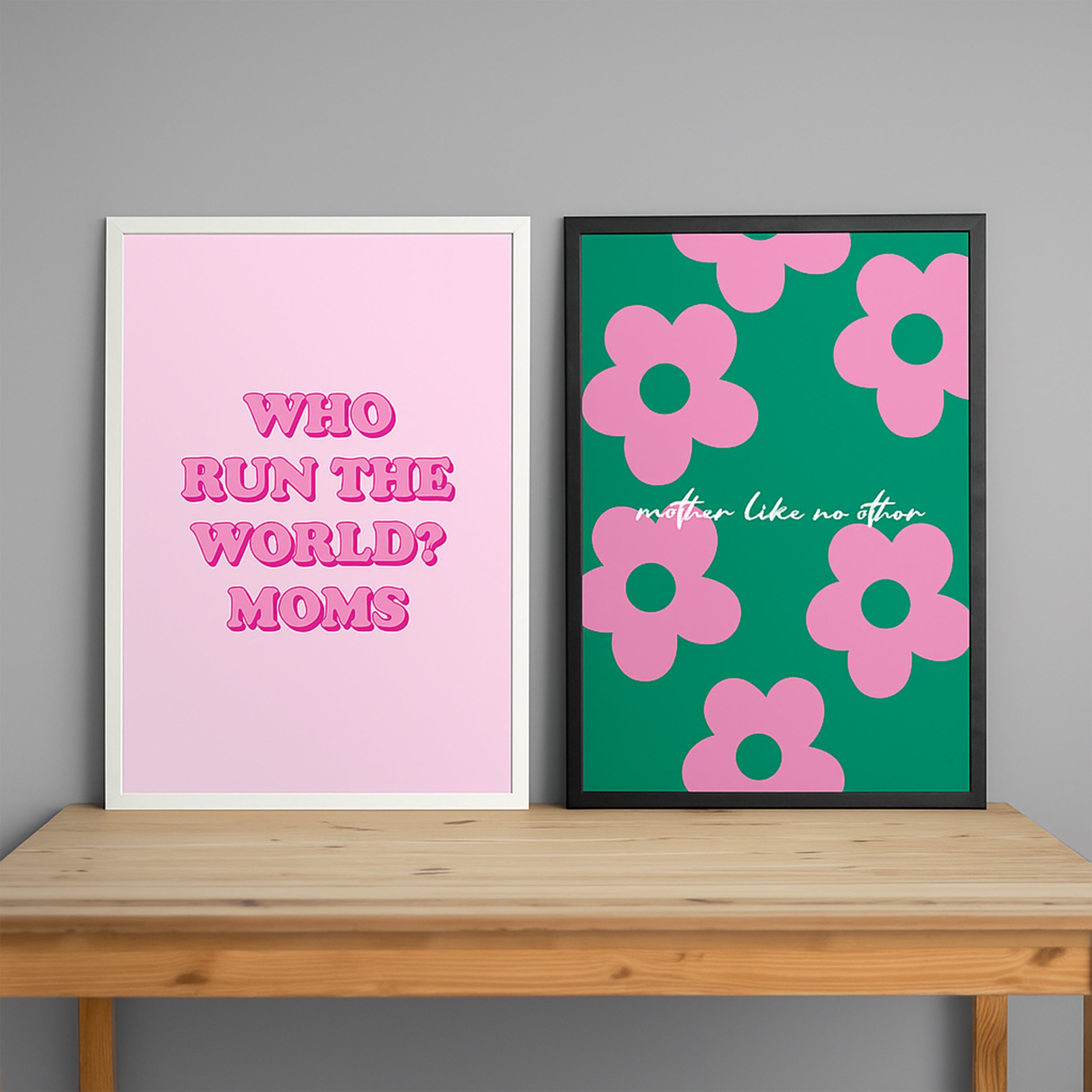 Who Run The World? Moms & mother like no other framed A3 poster