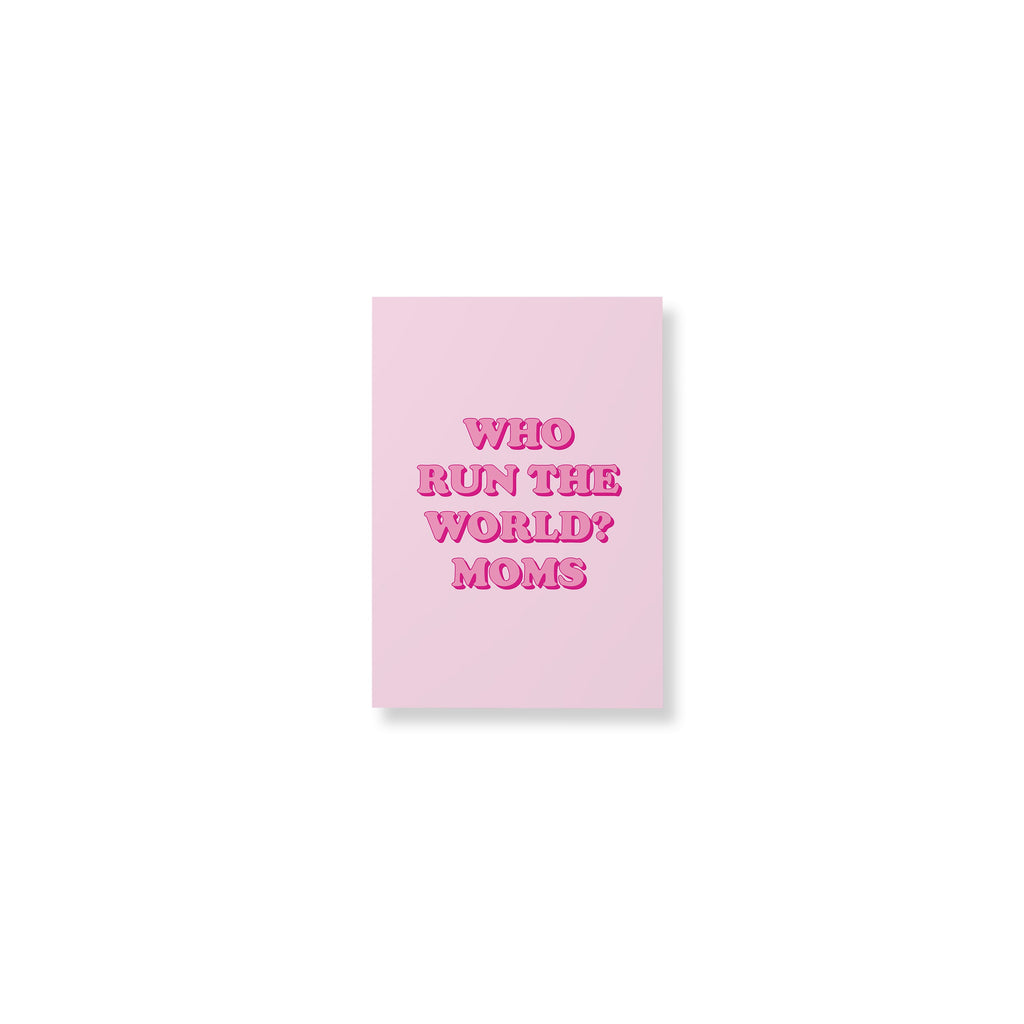 Who Run The World? Moms unframed A5 poster