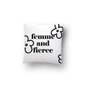 Femme And Fierce Cushion Cover